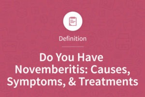 Do You Have Novemberitis? Causes, Symptoms, and Treatment